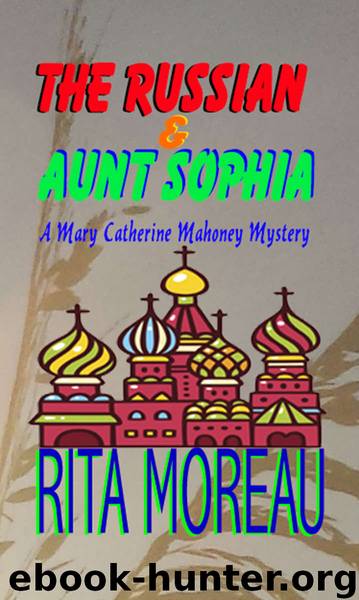 The Russian & Aunt Sophia by Rita Moreau