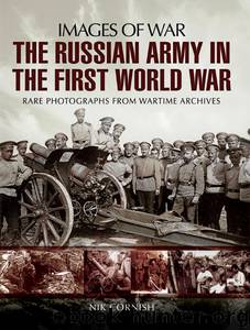 The Russian Army in the First World War by Nik Cornish