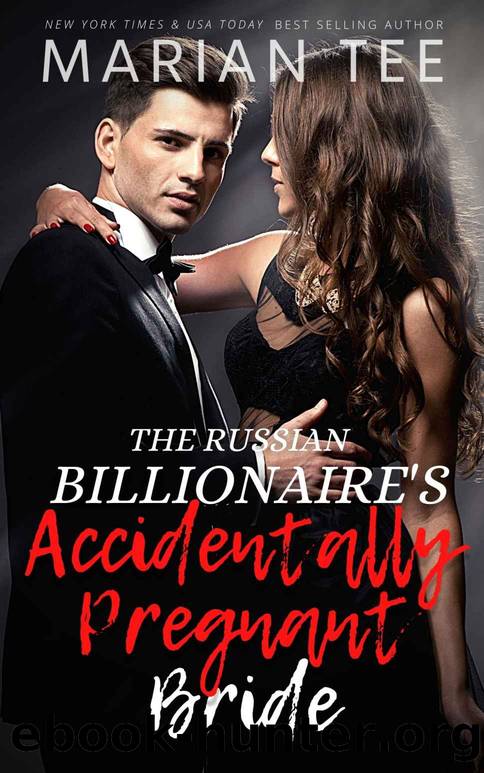 The Russian Billionaire's Accidentally Pregnant Bride by Tee Marian
