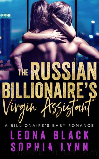 The Russian Billionaireâs Virgin Assistant: A Billionaireâs Baby Romance by Black Leona & Lynn Sohpia
