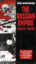 The Russian Empire 1801-1917 by Hugh Seton-watson