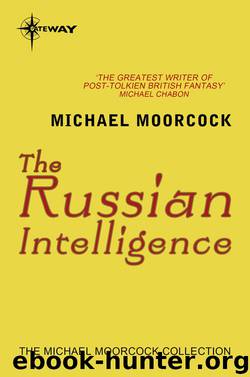 The Russian Intelligence by Michael Moorcock