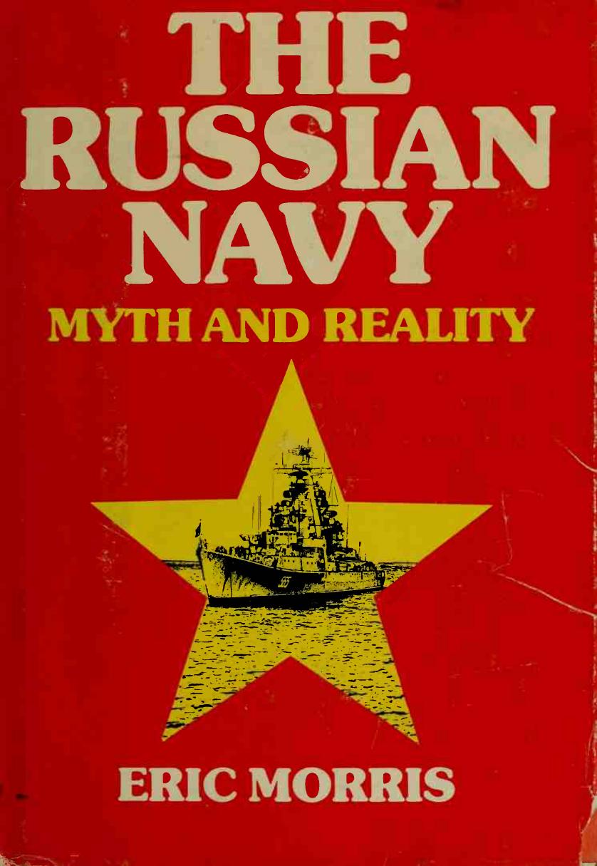 The Russian Navy - Myth and Reality by Eric Morris