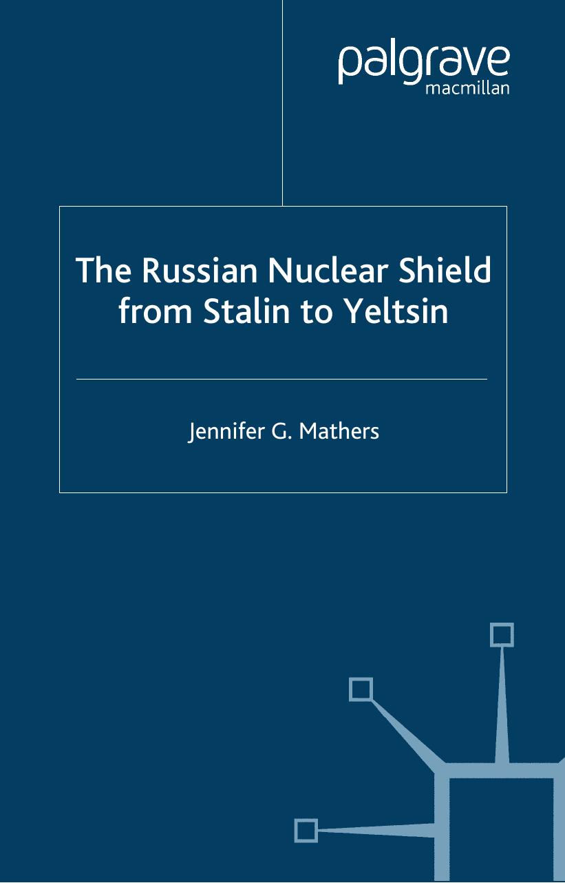 The Russian Nuclear Shield from Stalin to Yeltsin (St. Antony's Series) by Jennifer G. Mathers