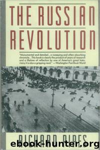 The Russian Revolution by Richard Pipes