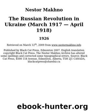 The Russian Revolution in Ukraine (March 1917 â April 1918) by Nestor Makhno & Nestor Makhno