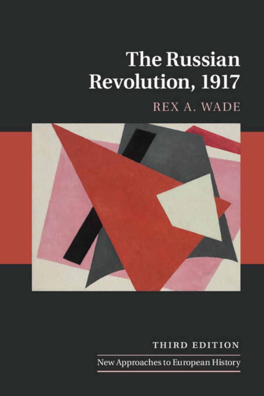 The Russian Revolution, 1917 by Rex A. Wade