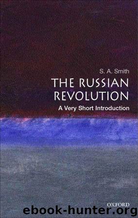 The Russian Revolution: A Very Short Introduction (Very Short Introductions) by Smith S. A