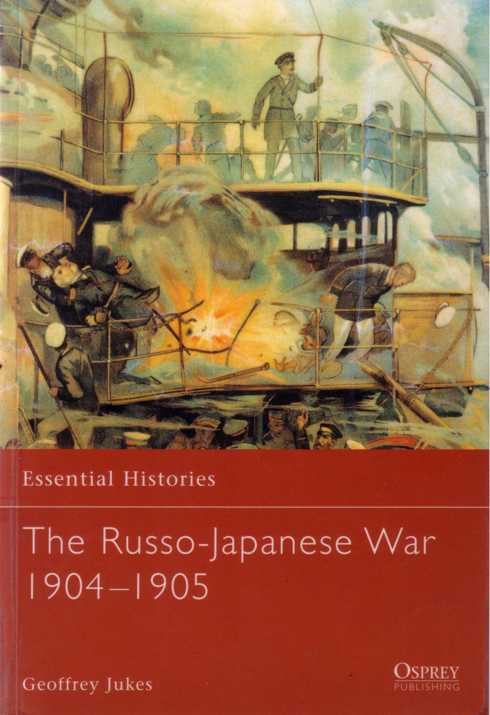 The Russo-Japanese War 1904-1905 by Geoffrey Jukes