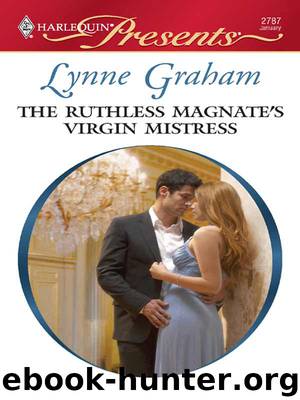The Ruthless Magnate's Virgin Mistress by Lynne Graham