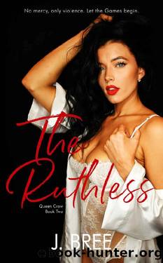 The Ruthless: Queen Crow #2 by J Bree