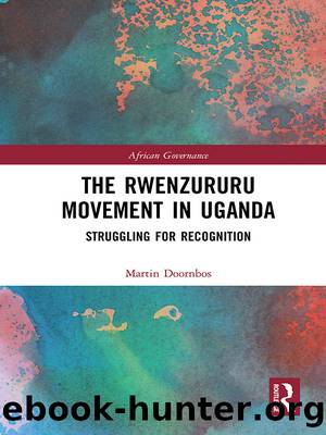 The Rwenzururu Movement in Uganda: Struggling for Recognition by Martin Doornbos