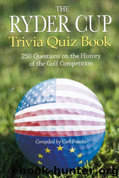 The Ryder Cup Trivia Quiz Book by Carl Franks