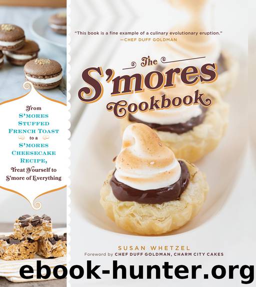 The S'mores Cookbook by Susan Whetzel