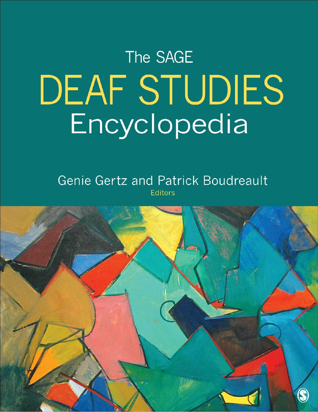 The SAGE Deaf Studies Encyclopedia by Genie Gertz Patrick Boudreault