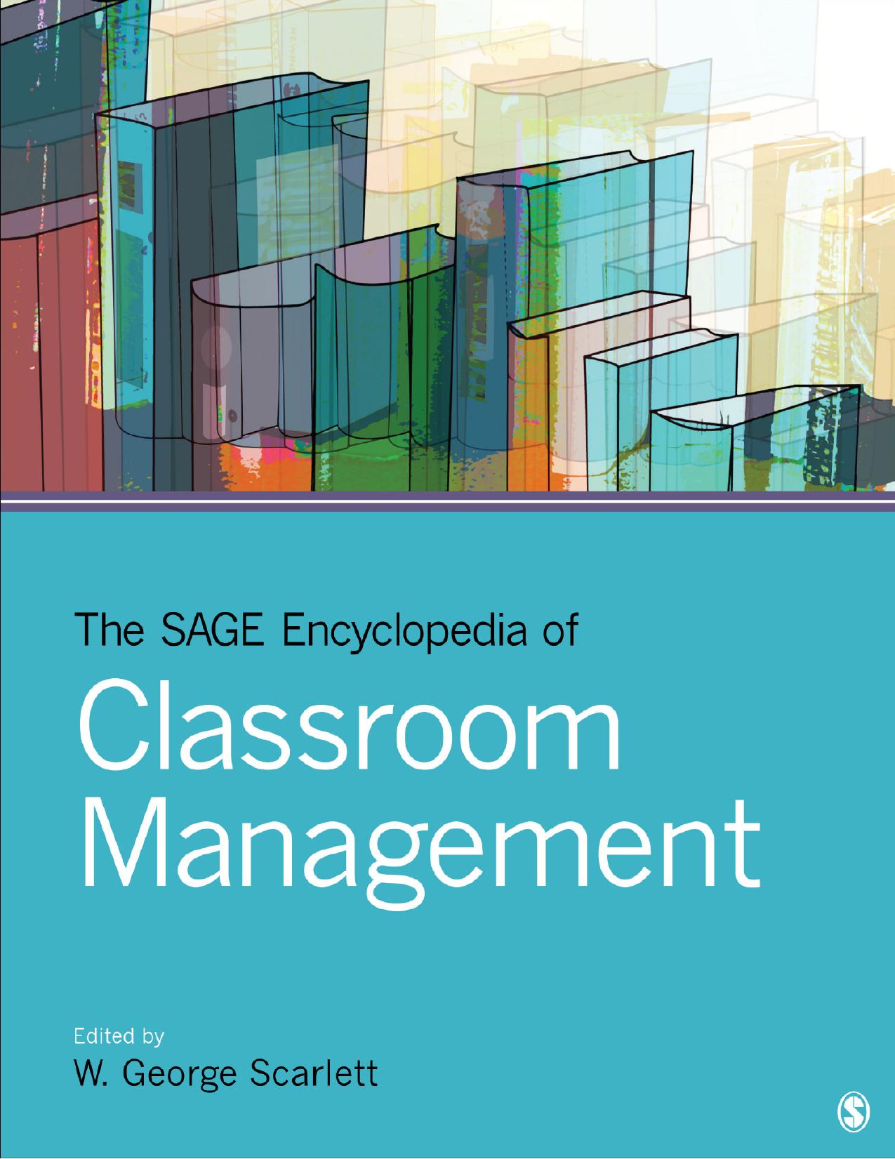 The SAGE Encyclopedia of Classroom Management by W. George Scarlett