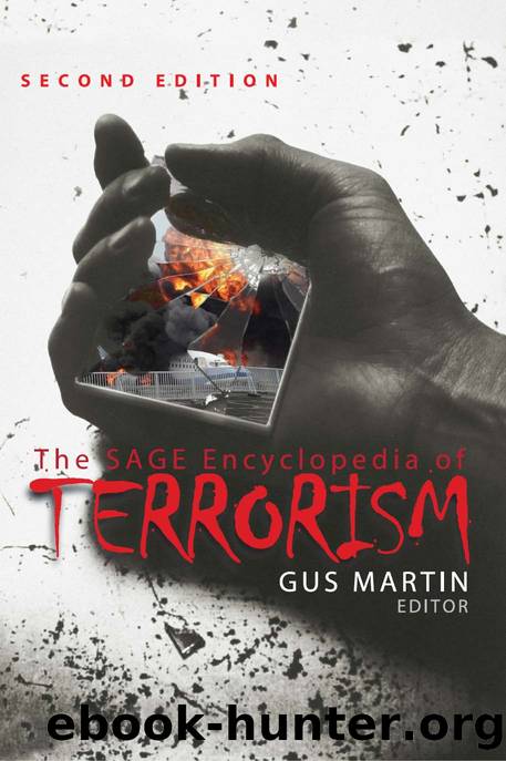 The SAGE Encyclopedia of Terrorism, Second Edition by Martin Gus;