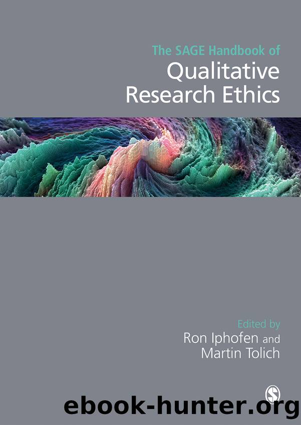 The SAGE Handbook of Qualitative Research Ethics by Iphofen Ron; Tolich Martin; & Martin Tolich