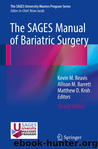 The SAGES Manual of Bariatric Surgery by Kevin M. Reavis Allison M. Barrett & Matthew D. Kroh