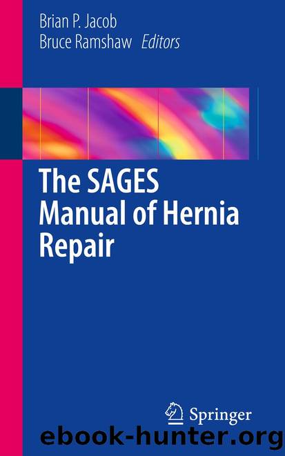The SAGES Manual of Hernia Repair by Brian P. Jacob & Bruce Ramshaw