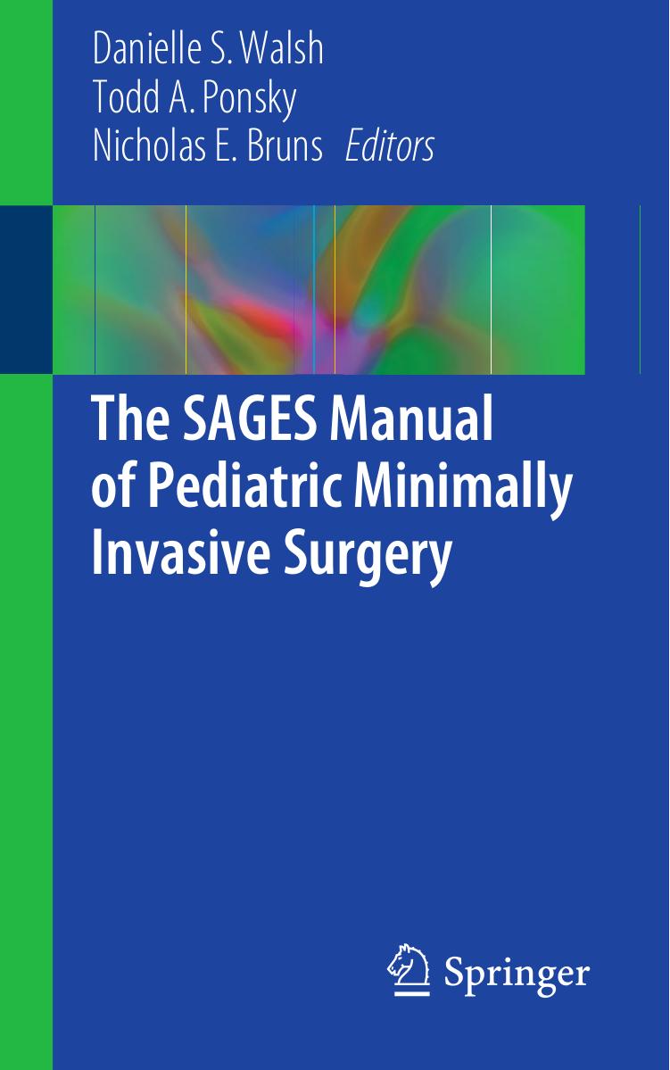 The SAGES Manual of Pediatric Minimally Invasive Surgery by Unknown