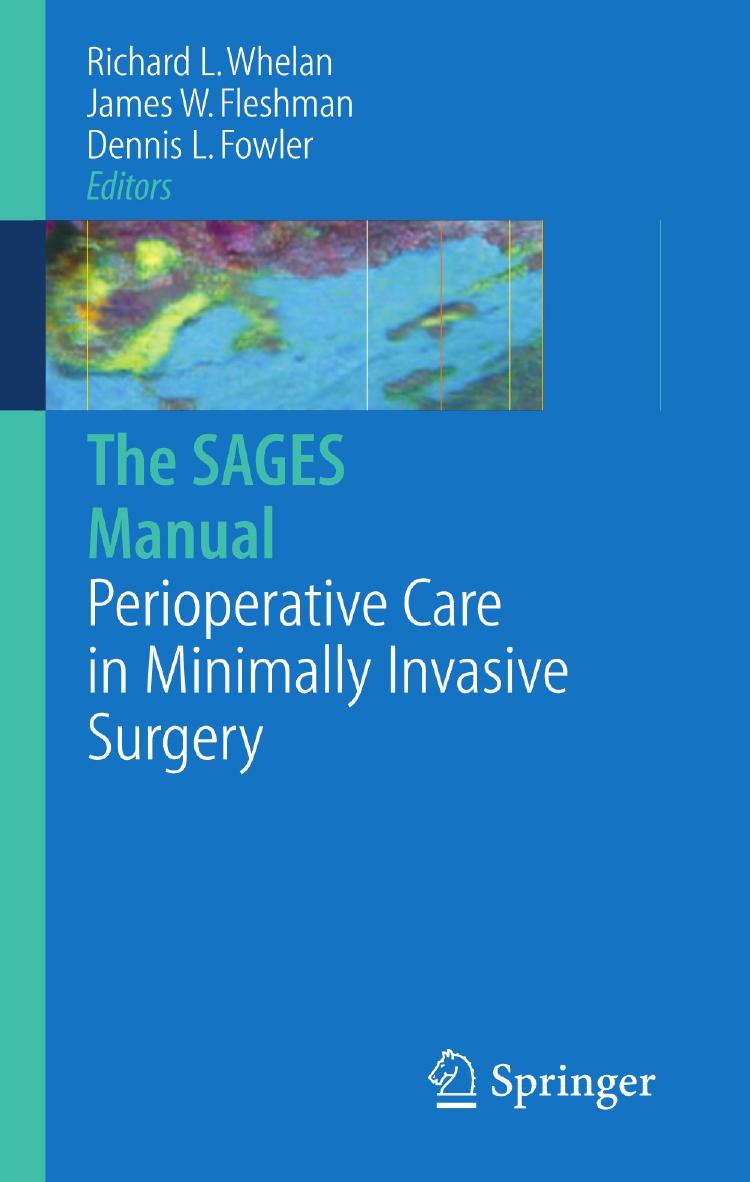 The SAGES Manual of Perioperative Care in Minimally Invasive Surgery by Unknow