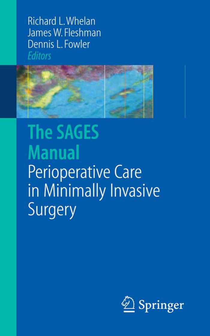 The SAGES manual of perioperative care in minimally invasive surgery by Richard L Whelan