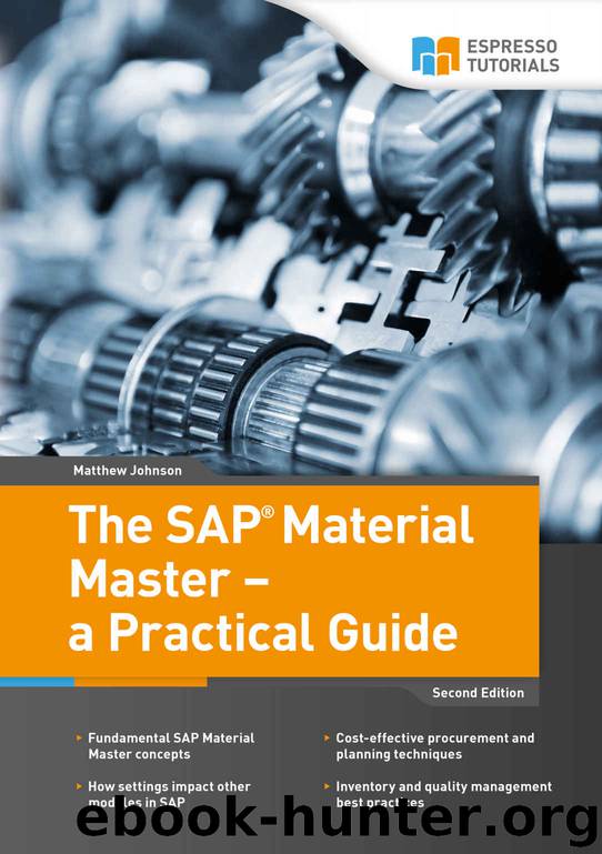 The SAP Material Master - a Practical Guide by Matthew Johnson