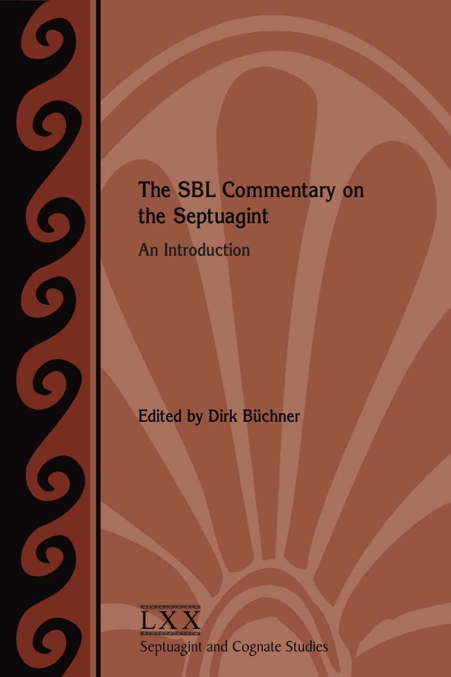 The SBL Commentary on the Septuagint: An Introduction by Dirk Büchner (Editor)