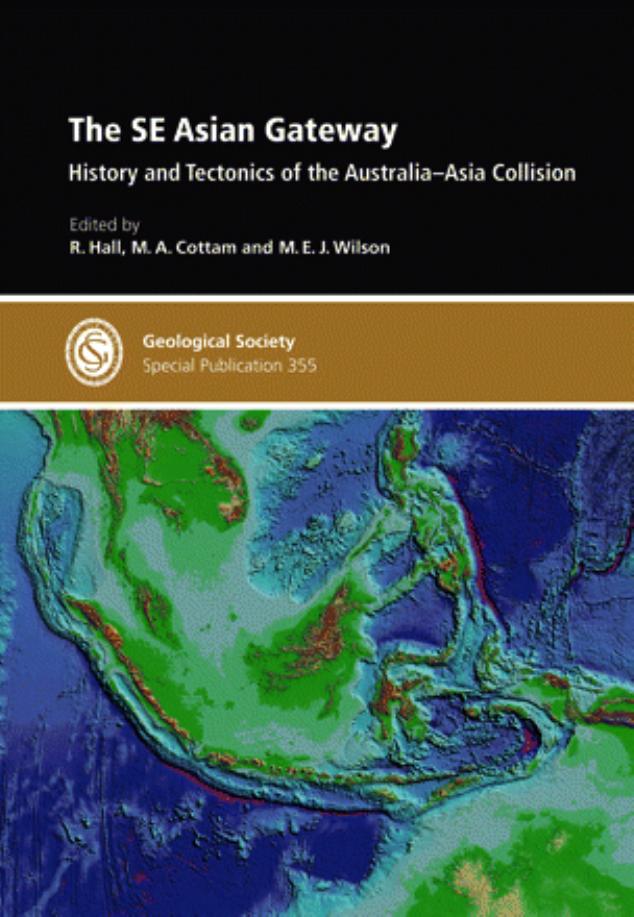 The SE Asian Gateway: History and Tectonics of the Australia-Asia collision (Geological Society Special Publication 355) by R. Hall