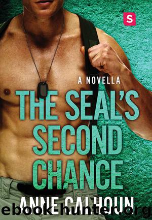 The SEAL's Second Chance: An Alpha Ops Novella by Anne Calhoun