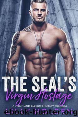 The SEAL's Virgin Hostage: A Virgin and Bad Boy Military Romance (SEAL Mercenaries Book 3) by Lilly Holden