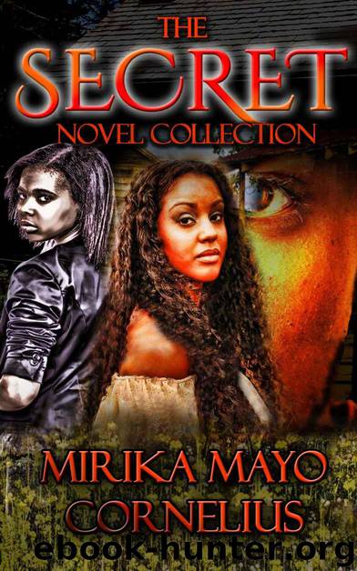 The SECRET Novel Collection by Mirika Mayo Cornelius