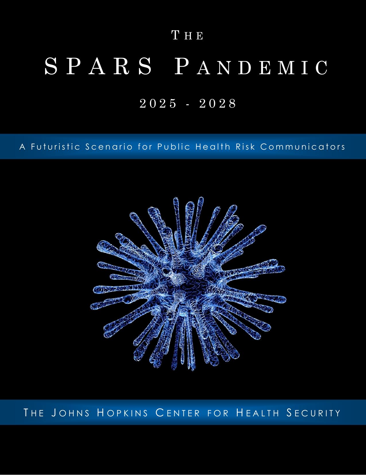 The SPARS Pandemic (2025 - 2028): A Futuristic Scenario for Public Health Risk Communicators by Various