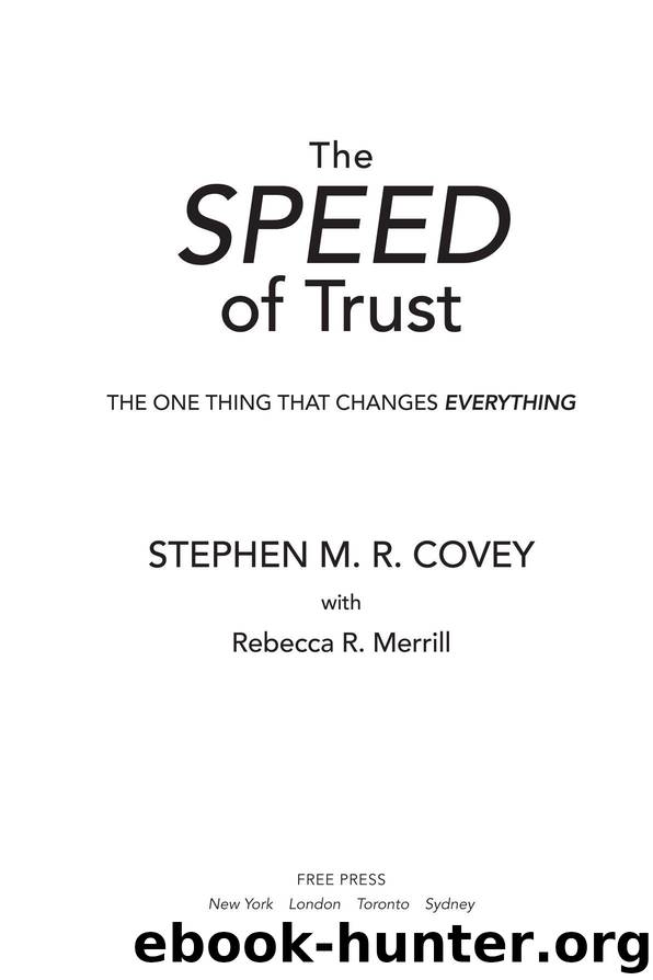The SPEED of Trust: The One Thing that Changes Everything by Covey Stephen M.R. & Merrill Rebecca R