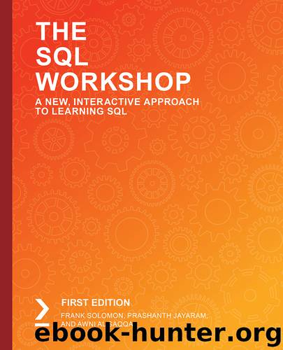 The SQL Workshop by Frank Solomon Prashanth Jayaram and Awni Al Saqqa