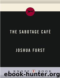 The Sabotage Cafe by Joshua Furst