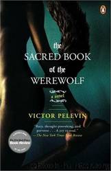 The Sacred Book of the Werewolf by Victor Pelevin; Andrew Bromfield