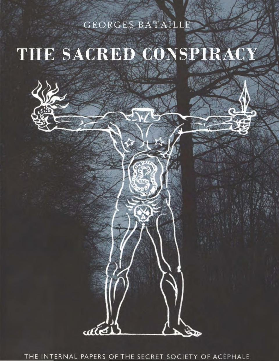 The Sacred Conspiracy: The Internal Papers of the Secret Society of AcÃ©phale and Lectures to the College of Sociology by Marina Galletti (editor) Alastair Brotchie (editor)
