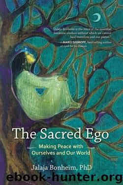 The Sacred Ego by Jalaja Bonheim Ph.D