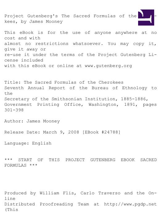 The Sacred Formulas of the Cherokees, by James Mooney. by Unknown