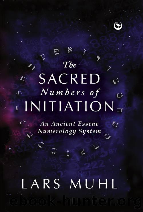The Sacred Numbers of Initiation by Lars Muhl