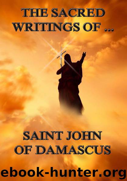 The Sacred Writings of John of Damascus by John of Damascus