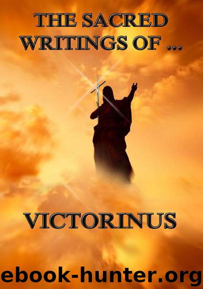 The Sacred Writings of Victorinus by Victorinus