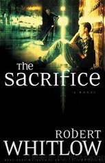 The Sacrifice (Robert Whitlow) by Robert Whitlow