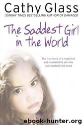 The Saddest Girl in the World by Cathy Glass