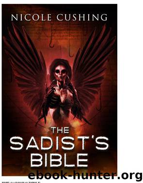 The Sadist's Bible by Nicole Cushing