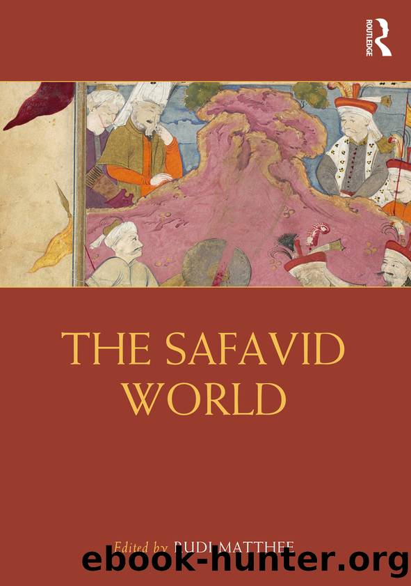 The Safavid World by Rudi Matthee;