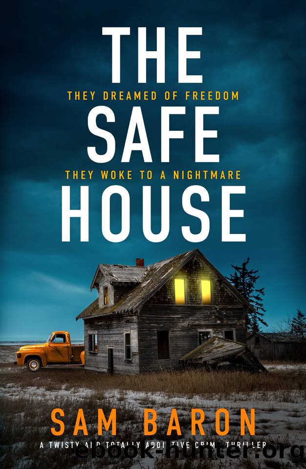 The Safe House: A twisty and totally addictive crime thriller (FBI Agent Susan Parker) by Sam Baron