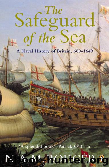 The Safeguard of the Sea: A Naval History of Britain 660-1649 by N A M Rodger